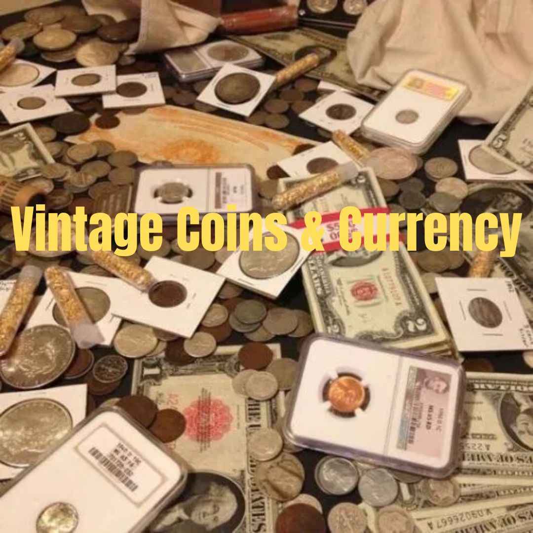 Vintage Coins and Currency Domestic and Foreign