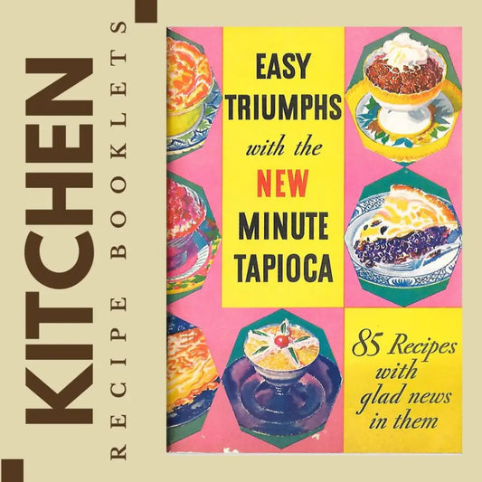 Vintage Recipe Book - Easy Triumphs with the New Minute Tapioca - Book